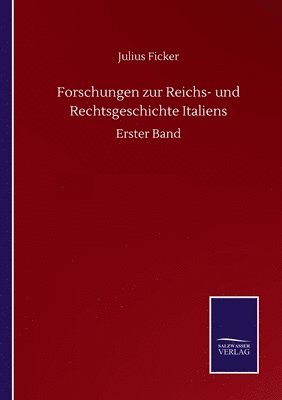 bokomslag Forschungen zur Reichs- und Rechtsgeschichte Italiens