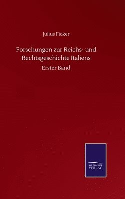 bokomslag Forschungen zur Reichs- und Rechtsgeschichte Italiens