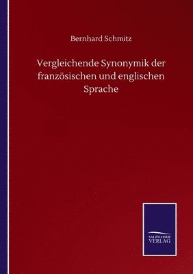 bokomslag Vergleichende Synonymik der franzsischen und englischen Sprache