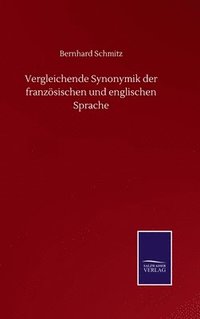 bokomslag Vergleichende Synonymik der franzsischen und englischen Sprache