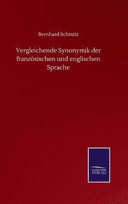 bokomslag Vergleichende Synonymik der franzsischen und englischen Sprache