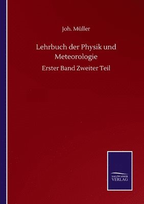 Lehrbuch der Physik und Meteorologie 1