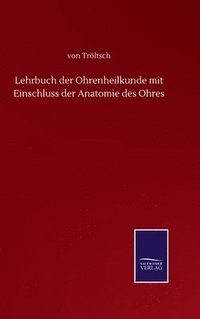 bokomslag Lehrbuch der Ohrenheilkunde mit Einschluss der Anatomie des Ohres