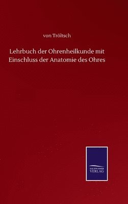 bokomslag Lehrbuch der Ohrenheilkunde mit Einschluss der Anatomie des Ohres