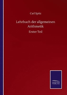 Lehrbuch der allgemeinen Arithmetik