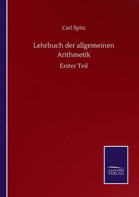 Lehrbuch der allgemeinen Arithmetik 1