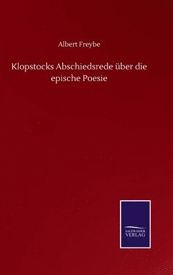 Klopstocks Abschiedsrede über die epische Poesie