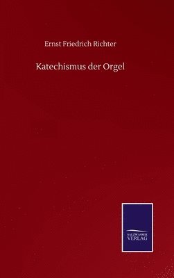 bokomslag Katechismus der Orgel