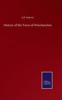 bokomslag History of the Town of Winchendon