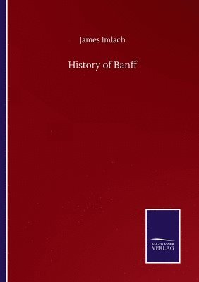James Imlach - History of Banff, Häftad