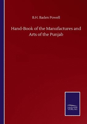 bokomslag Hand-Book of the Manufactures and Arts of the Punjab