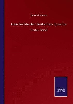 Jacob Grimm - Geschichte der deutschen Sprache, Häftad