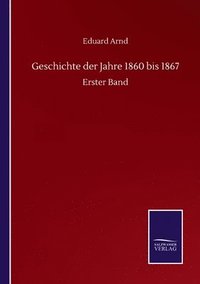 bokomslag Geschichte der Jahre 1860 bis 1867