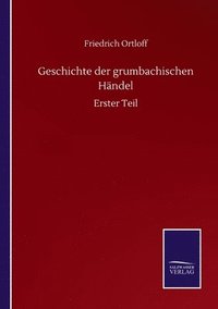 bokomslag Geschichte der grumbachischen Handel