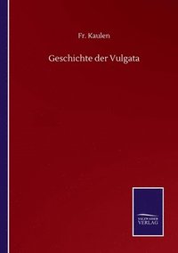 bokomslag Geschichte der Vulgata