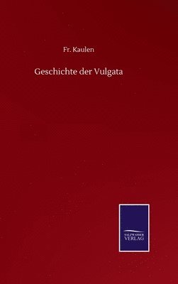 Geschichte der Vulgata 1