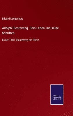 bokomslag Adolph Diesterweg. Sein Leben und seine Schriften.