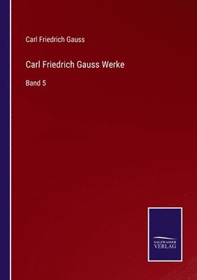 Carl Friedrich Gauss Werke 1