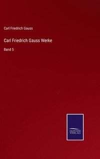 bokomslag Carl Friedrich Gauss Werke