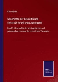 bokomslag Geschichte der neuzeitlichen christlich-kirchlichen Apologetik