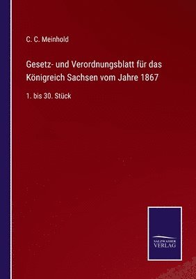 bokomslag Gesetz- und Verordnungsblatt fr das Knigreich Sachsen vom Jahre 1867