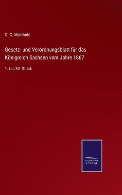 bokomslag Gesetz- und Verordnungsblatt fr das Knigreich Sachsen vom Jahre 1867