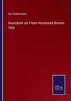 Gesetzblatt der Freien Hansestadt Bremen 1866 1