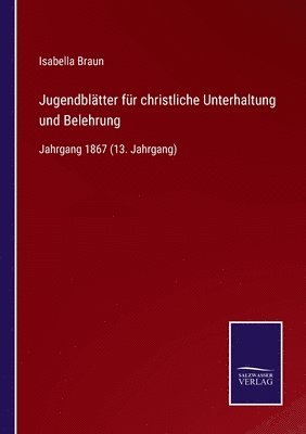 bokomslag Jugendbltter fr christliche Unterhaltung und Belehrung