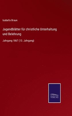 bokomslag Jugendbltter fr christliche Unterhaltung und Belehrung