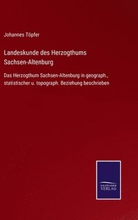 bokomslag Landeskunde des Herzogthums Sachsen-Altenburg