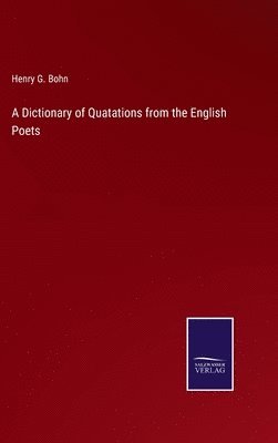 bokomslag A Dictionary of Quatations from the English Poets