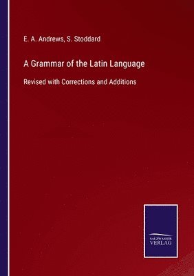 Grammar of the Latin Language