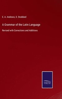 bokomslag Grammar of the Latin Language