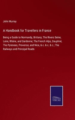 bokomslag Handbook for Travellers in France