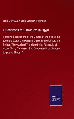 John Murray, John Gardner Wilkinson - Handbook for Travellers in Egypt, Inbunden