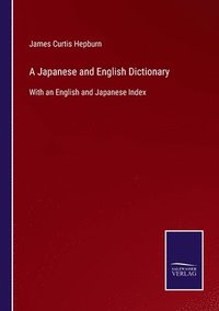 bokomslag A Japanese and English Dictionary