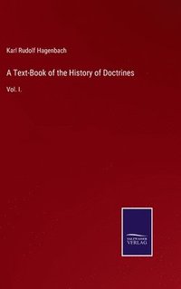 bokomslag Text-Book of the History of Doctrines