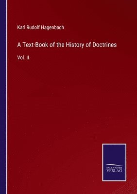 Karl Rudolf Hagenbach - Text-Book of the History of Doctrines, Häftad