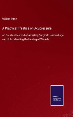 Practical Treatise on Acupressure