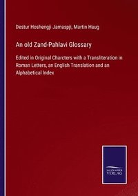bokomslag An old Zand-Pahlavi Glossary