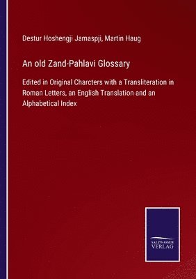 bokomslag An old Zand-Pahlavi Glossary