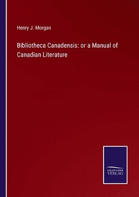 Bibliotheca Canadensis 1