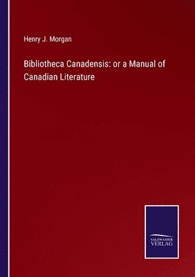 Bibliotheca Canadensis