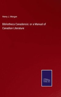 bokomslag Bibliotheca Canadensis