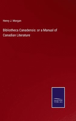 bokomslag Bibliotheca Canadensis