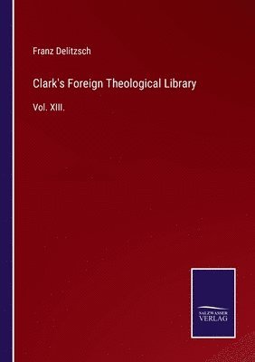 bokomslag Clark's Foreign Theological Library