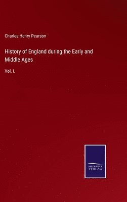 bokomslag History of England during the Early and Middle Ages