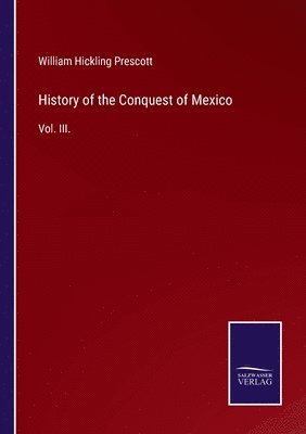 History of the Conquest of Mexico