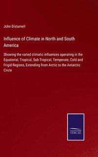 bokomslag Influence of Climate in North and South America