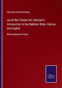 bokomslag Jacob Ben Chajim Ibn Adonijah's Introduction to the Rabbinic Bible, Hebrew and English